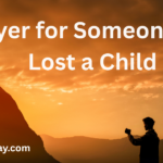 Prayer for Someone Who Lost a Child
