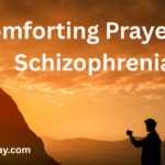 Comforting Prayer for Schizophrenia