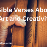 Bible Verses About Art and Creativity