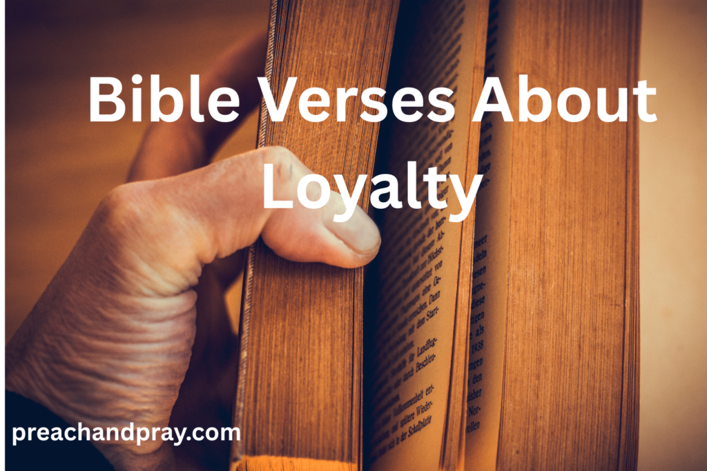 40 Inspired Bible Verses About Loyalty