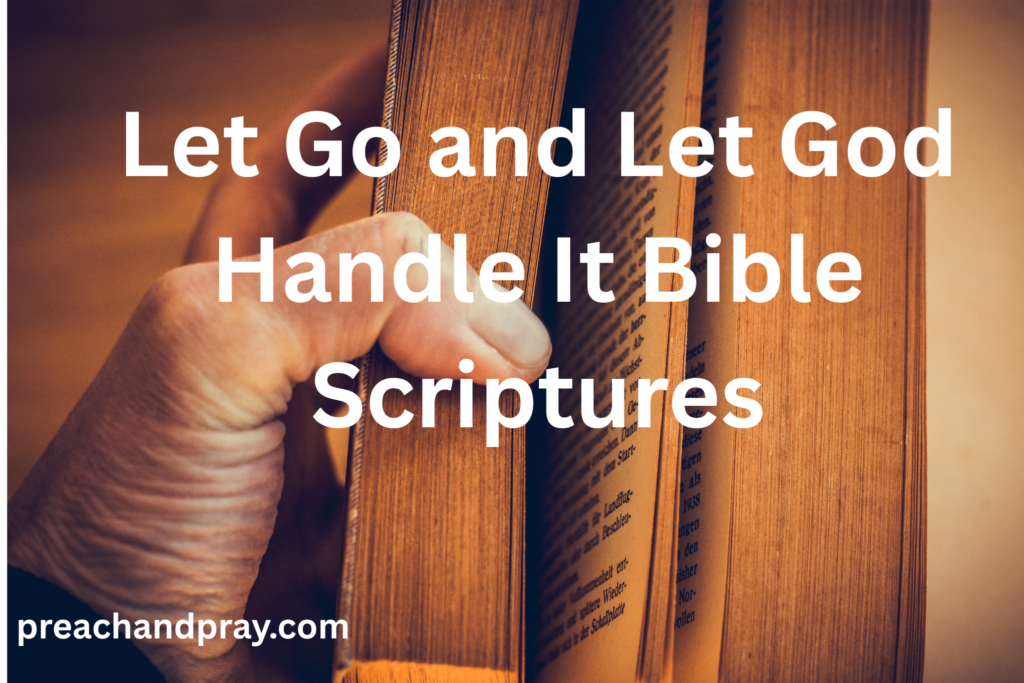 Let Go and Let God Handle It Bible Scriptures
