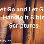 Let Go and Let God Handle It Bible Scriptures