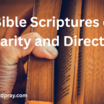 40 Bible Scriptures on Clarity and Direction