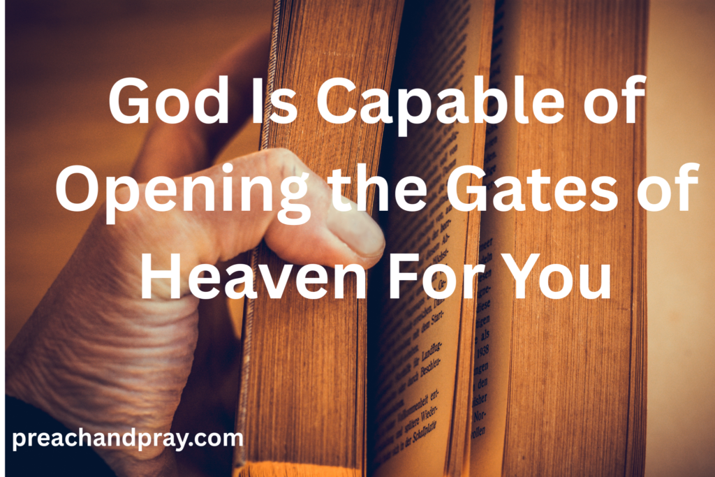40 Bible Verses That Are Capable of Opening the Gates of Heaven