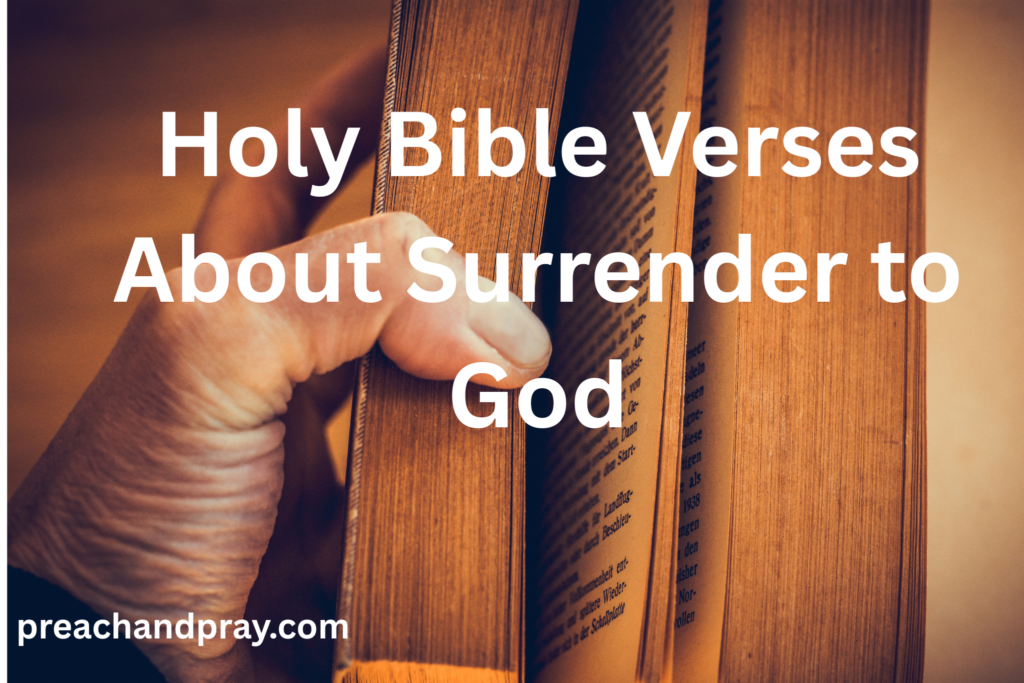 40 Holy Bible Verses About Surrender to God