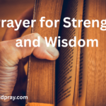Prayer for Strength and Wisdom